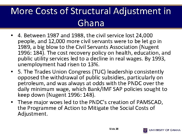 More Costs of Structural Adjustment in Ghana • 4. Between 1987 and 1988, the