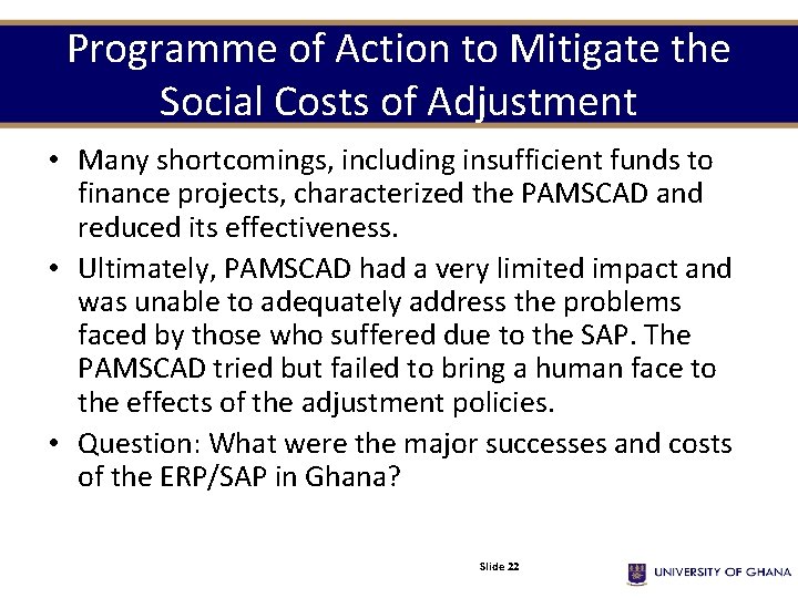 Programme of Action to Mitigate the Social Costs of Adjustment • Many shortcomings, including