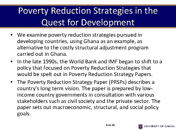 Poverty Reduction Strategies in the Quest for Development • We examine poverty reduction strategies