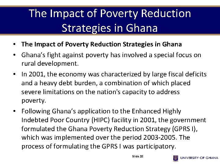 The Impact of Poverty Reduction Strategies in Ghana • Ghana’s fight against poverty has