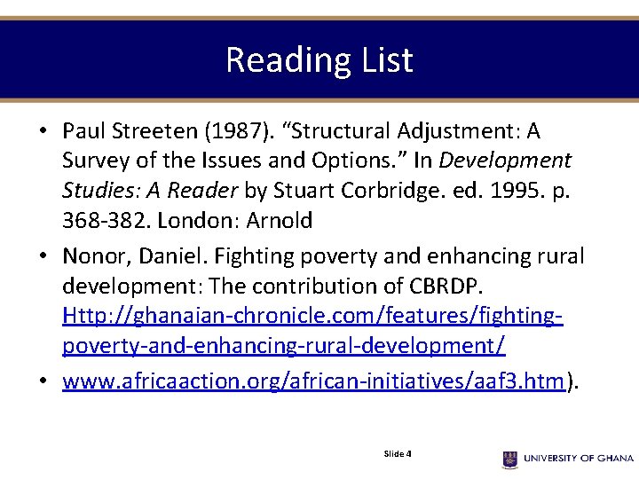 Reading List • Paul Streeten (1987). “Structural Adjustment: A Survey of the Issues and
