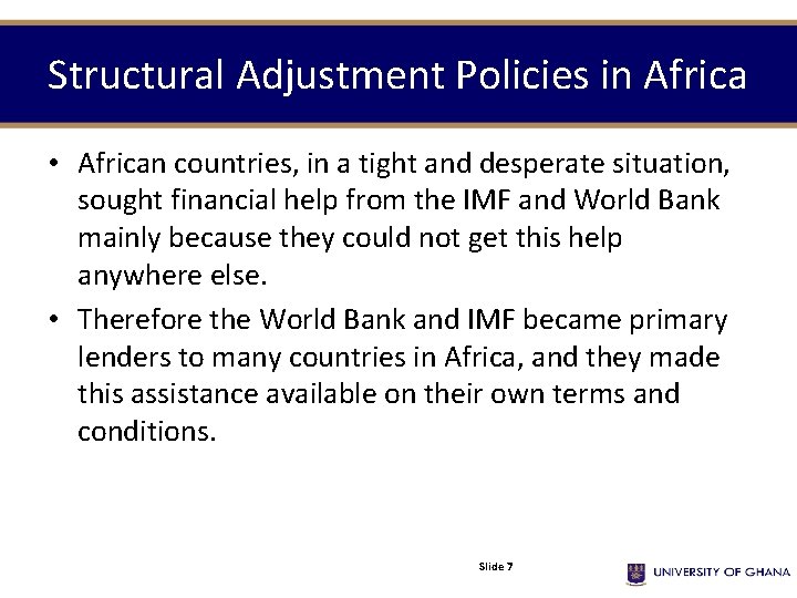 Structural Adjustment Policies in Africa • African countries, in a tight and desperate situation,