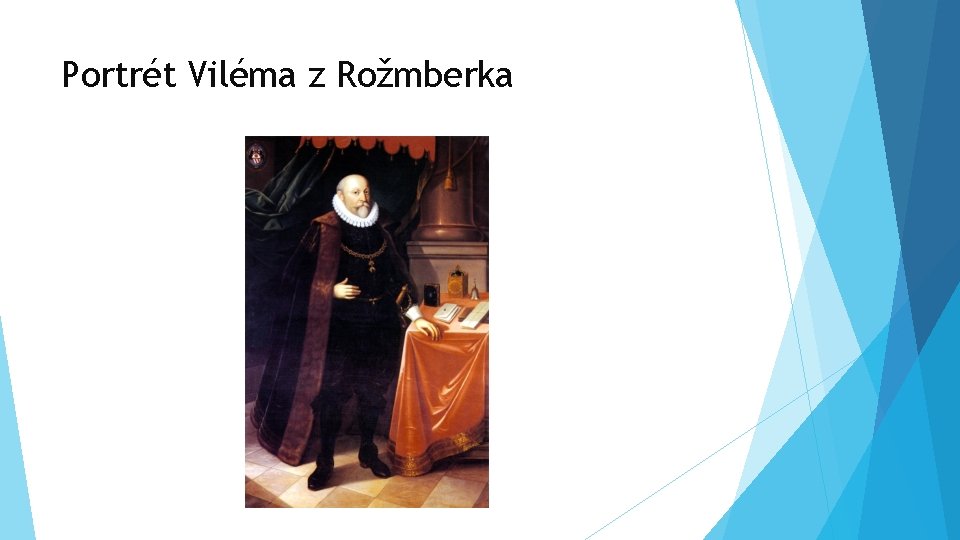 Portrét Viléma z Rožmberka 