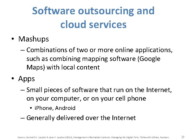 Software outsourcing and cloud services • Mashups – Combinations of two or more online