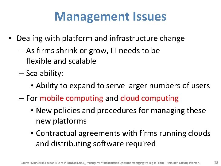 Management Issues • Dealing with platform and infrastructure change – As firms shrink or