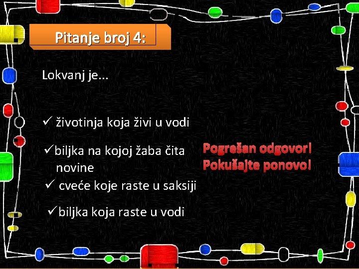 Pitanje broj 4: Lokvanj je. . . ü životinja koja živi u vodi übiljka