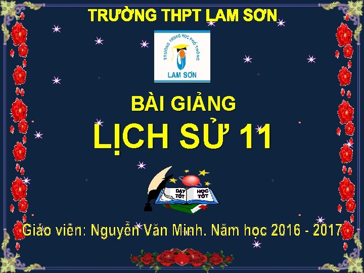 BÀI GIẢNG LỊCH SỬ 11 1 