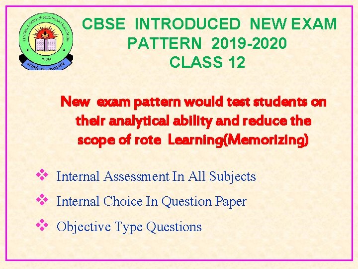 CBSE INTRODUCED NEW EXAM PATTERN 2019 -2020 CLASS 12 New exam pattern would test