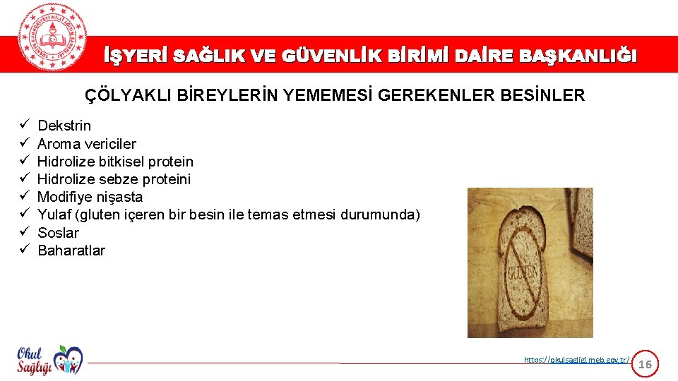 İŞYERİ SAĞLIK VE GÜVENLİK BİRİMİ DAİRE BAŞKANLIĞI ÇÖLYAKLI BİREYLERİN YEMEMESİ GEREKENLER BESİNLER ü ü