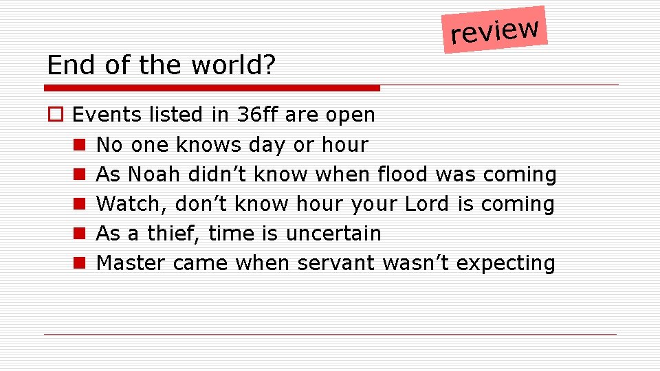 End of the world? review o Events listed in 36 ff are open n