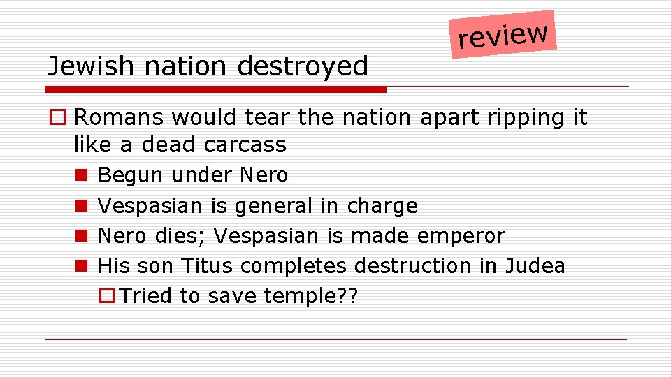 Jewish nation destroyed review o Romans would tear the nation apart ripping it like