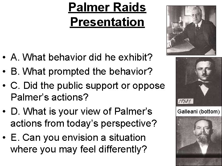Palmer Raids Presentation • A. What behavior did he exhibit? • B. What prompted