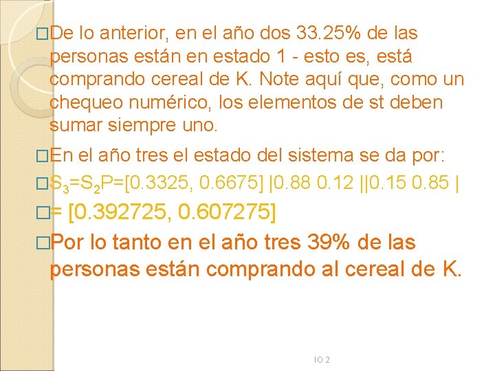 �De lo anterior, en el año dos 33. 25% de las personas están en