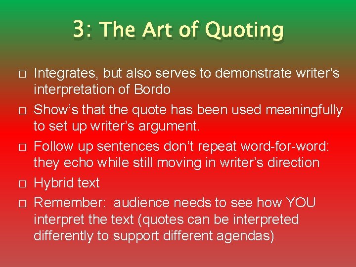 3: The Art of Quoting � � � Integrates, but also serves to demonstrate