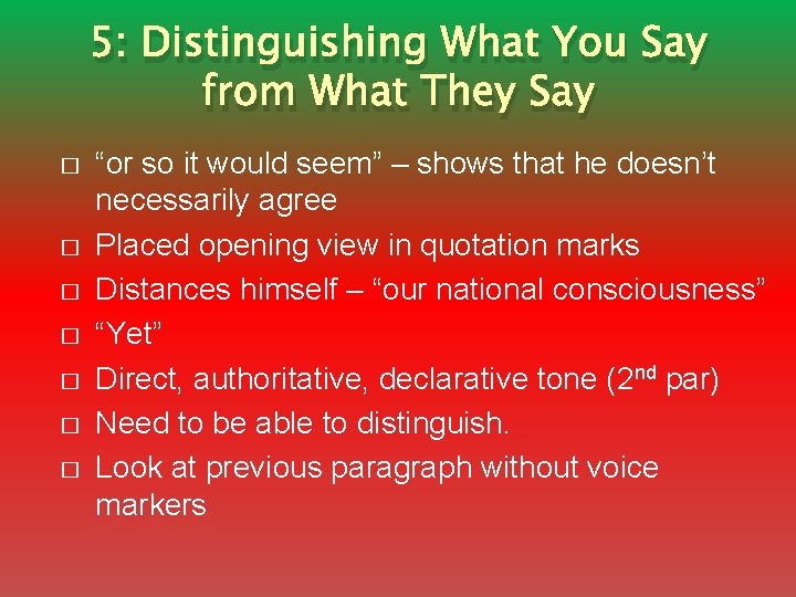 5: Distinguishing What You Say from What They Say � � � � “or