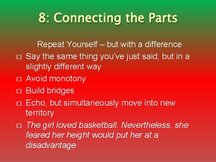 8: Connecting the Parts � � � Repeat Yourself – but with a difference