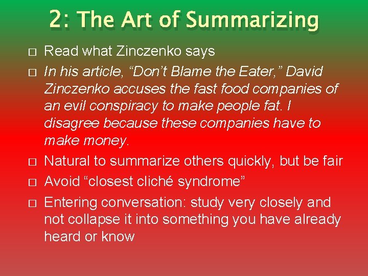 2: The Art of Summarizing � � � Read what Zinczenko says In his