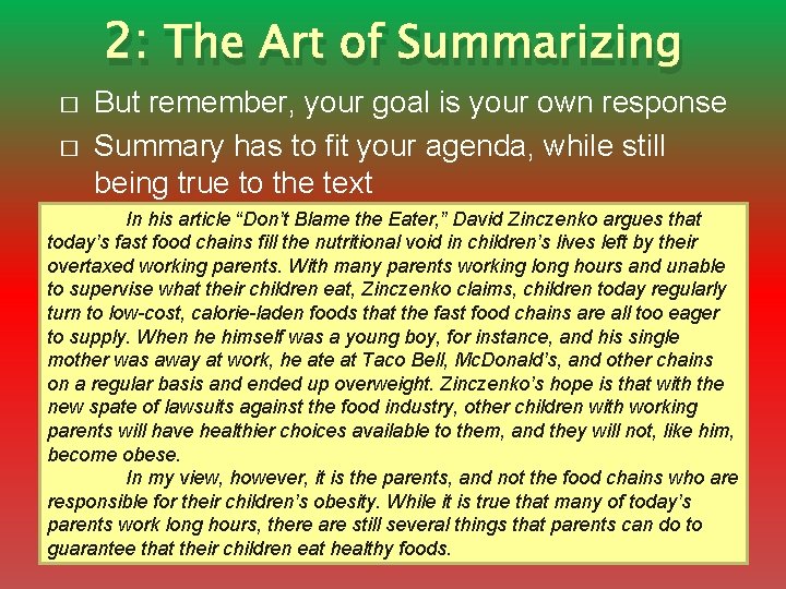 2: The Art of Summarizing � � But remember, your goal is your own