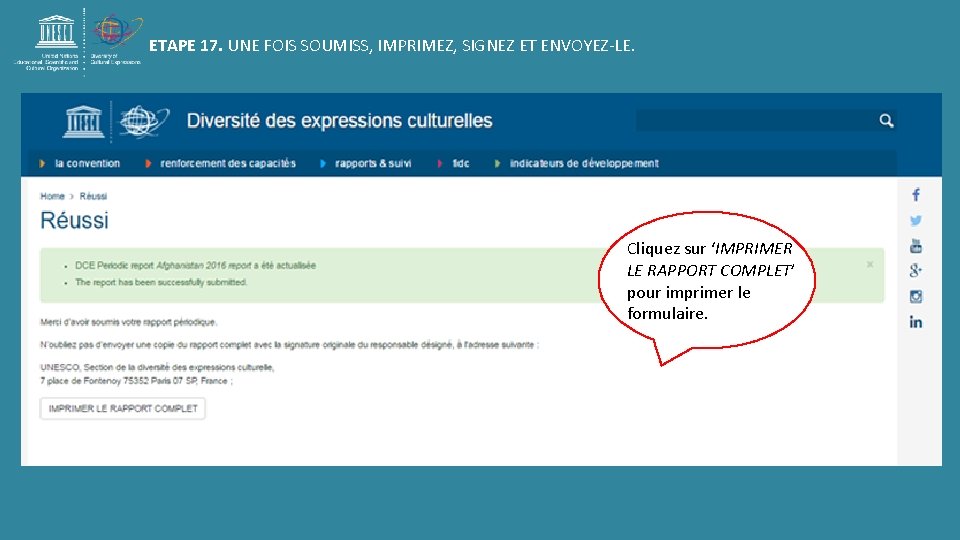ETAPE 17. UNE FOIS SOUMISS, IMPRIMEZ, SIGNEZ ET ENVOYEZ-LE. Cliquez sur ‘IMPRIMER LE RAPPORT ETAPE 17. UNE FOIS SOUMISS, IMPRIMEZ, SIGNEZ ET ENVOYEZ-LE. Cliquez sur ‘IMPRIMER LE RAPPORT