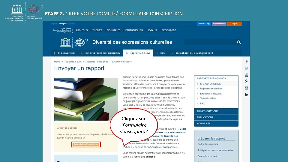 ETAPE 2. CRÉER VOTRE COMPTE/ FORMULAIRE D’INSCRIPTION Cliquez sur ‘Formulaire d’inscription’ ETAPE 2. CRÉER VOTRE COMPTE/ FORMULAIRE D’INSCRIPTION Cliquez sur ‘Formulaire d’inscription’
