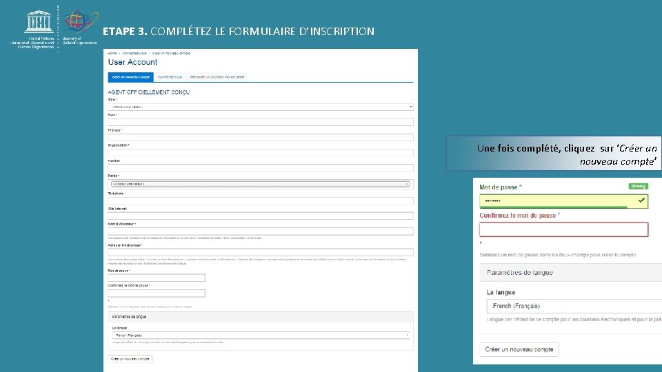 ETAPE 3. COMPLÉTEZ LE FORMULAIRE D’INSCRIPTION Une fois complété, cliquez sur ‘Créer un nouveau ETAPE 3. COMPLÉTEZ LE FORMULAIRE D’INSCRIPTION Une fois complété, cliquez sur ‘Créer un nouveau