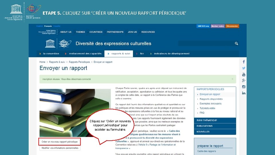 ETAPE 5. CLIQUEZ SUR ‘CRÉER UN NOUVEAU RAPPORT PÉRIODIQUE’ Cliquez sur ‘Créer un nouveau ETAPE 5. CLIQUEZ SUR ‘CRÉER UN NOUVEAU RAPPORT PÉRIODIQUE’ Cliquez sur ‘Créer un nouveau