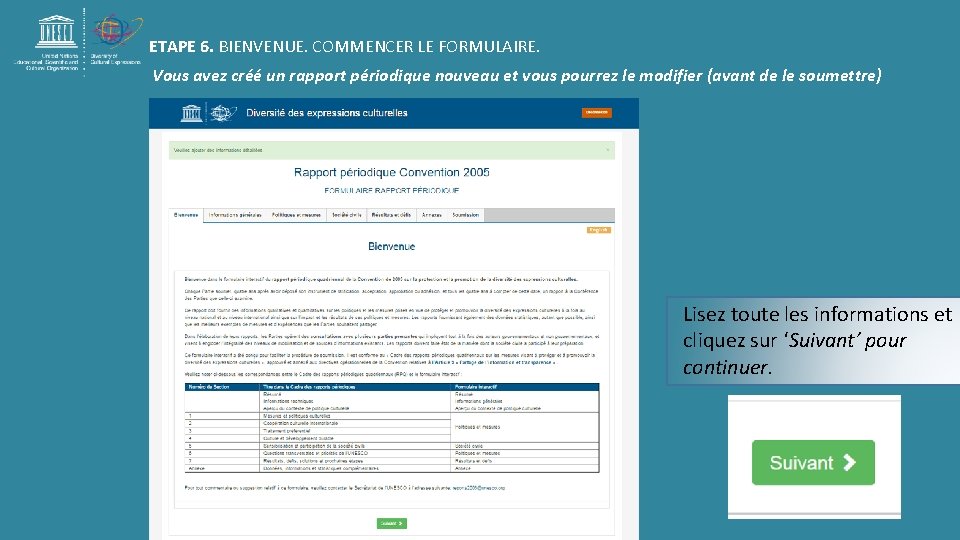 ETAPE 6. BIENVENUE. COMMENCER LE FORMULAIRE. Vous avez créé un rapport périodique nouveau et ETAPE 6. BIENVENUE. COMMENCER LE FORMULAIRE. Vous avez créé un rapport périodique nouveau et