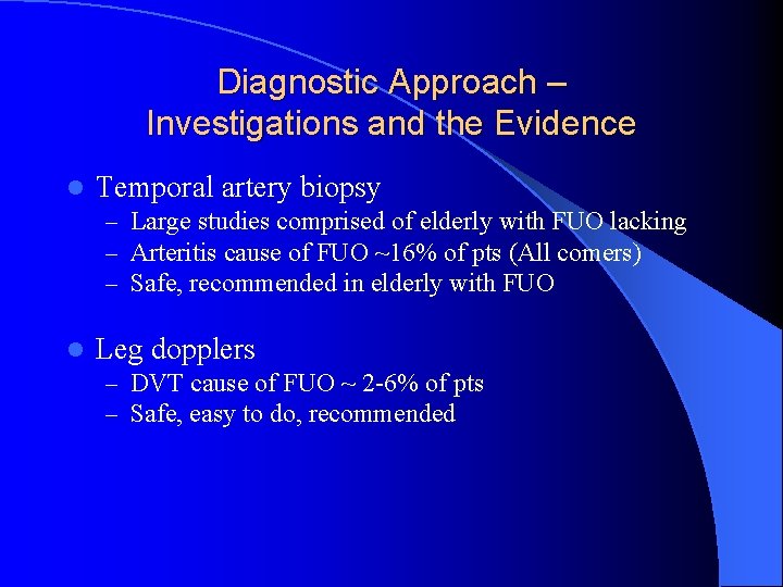 Diagnostic Approach – Investigations and the Evidence l Temporal artery biopsy – Large studies