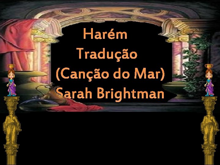 Harém Tradução (Canção do Mar) Sarah Brightman 