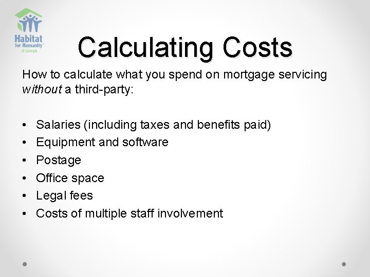 Calculating Costs How to calculate what you spend on mortgage servicing without a third-party: