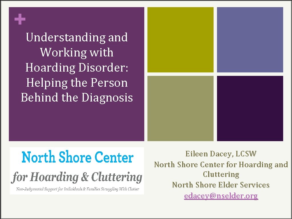 + Understanding and Working with Hoarding Disorder: Helping the Person Behind the Diagnosis Eileen