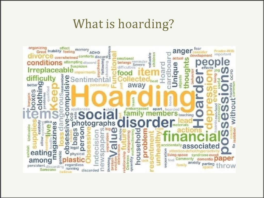 What is hoarding? 