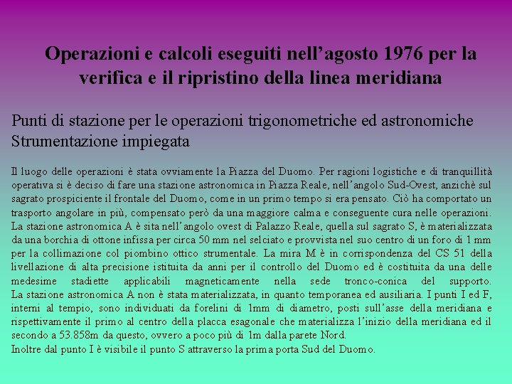 Operazioni e calcoli eseguiti nell’agosto 1976 per la verifica e il ripristino della linea