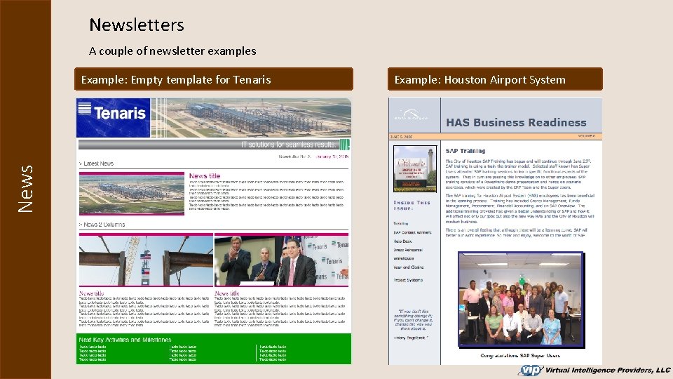 Newsletters A couple of newsletter examples News Example: Empty template for Tenaris Example: Houston