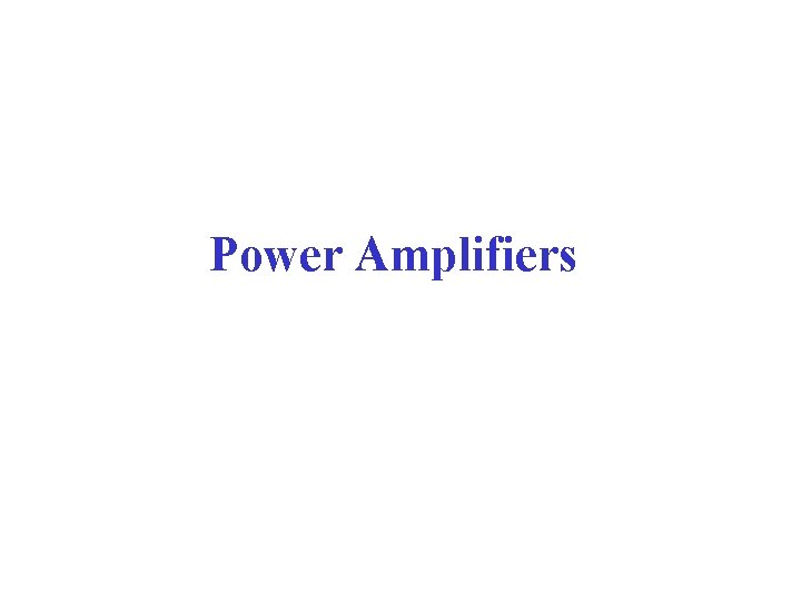 Power Amplifiers 