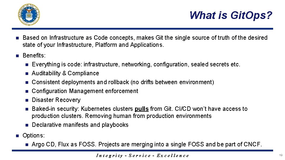 What is Git. Ops? n Based on Infrastructure as Code concepts, makes Git the