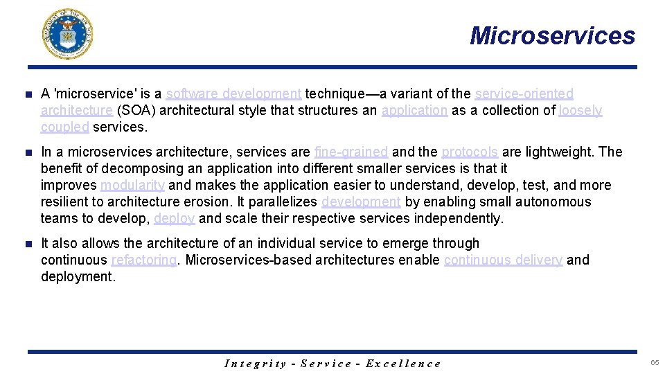 Microservices n A 'microservice' is a software development technique—a variant of the service-oriented architecture