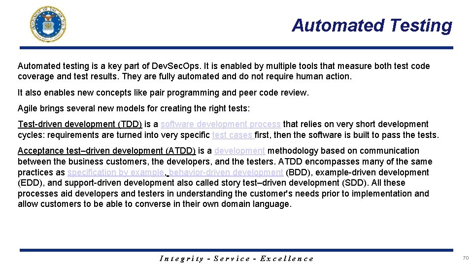 Automated Testing Automated testing is a key part of Dev. Sec. Ops. It is