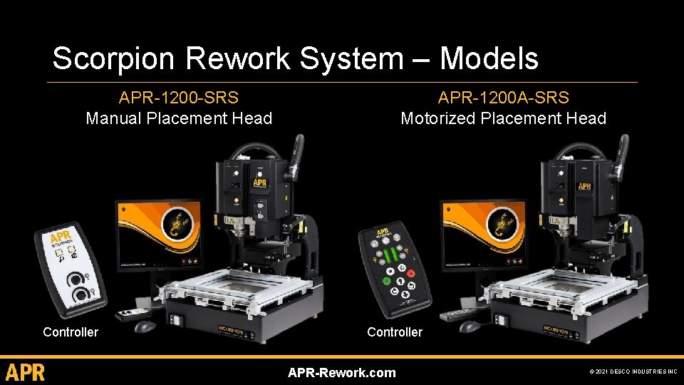 Scorpion Rework System – Models APR-1200 A-SRS Motorized Placement Head APR-1200 -SRS Manual Placement