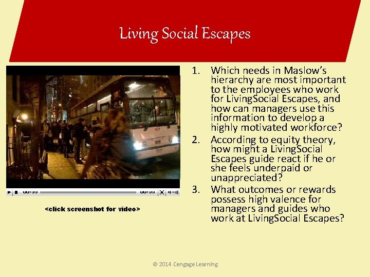 Living Social Escapes <click screenshot for video> 1. Which needs in Maslow’s hierarchy are