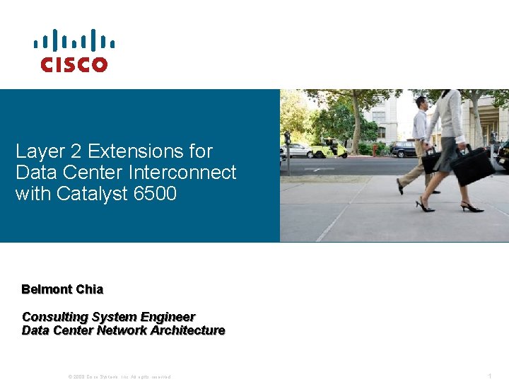 Layer 2 Extension Layer 2 Extensions for Data Center Interconnect with