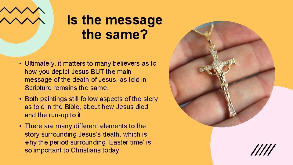 Is the message the same? • Ultimately, it matters to many believers as to Is the message the same? • Ultimately, it matters to many believers as to