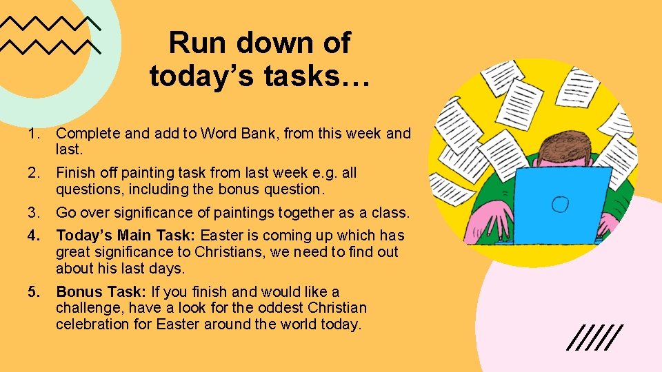 Run down of today’s tasks… 1. Complete and add to Word Bank, from this Run down of today’s tasks… 1. Complete and add to Word Bank, from this
