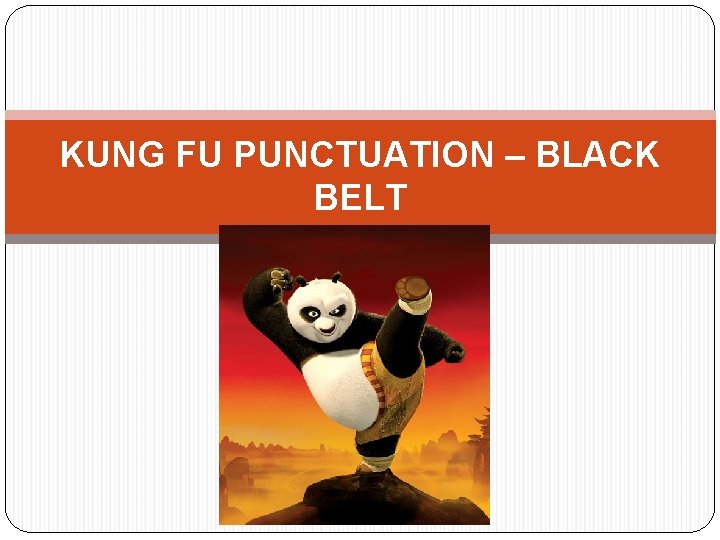 KUNG FU PUNCTUATION – BLACK BELT 