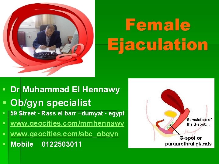 Female Ejaculation § Dr Muhammad El Hennawy § Ob/gyn specialist § 59 Street -