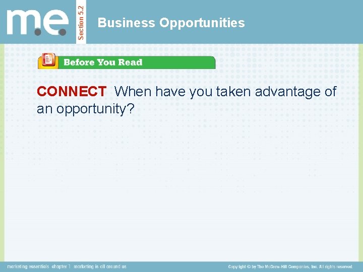 Section 5. 2 Business Opportunities CONNECT When have you taken advantage of an opportunity?