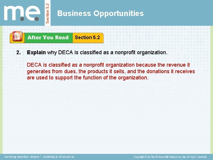 Section 5. 2 Business Opportunities Section 5. 2 2. Explain why DECA is classified