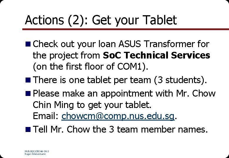 Actions (2): Get your Tablet n Check out your loan ASUS Transformer for the