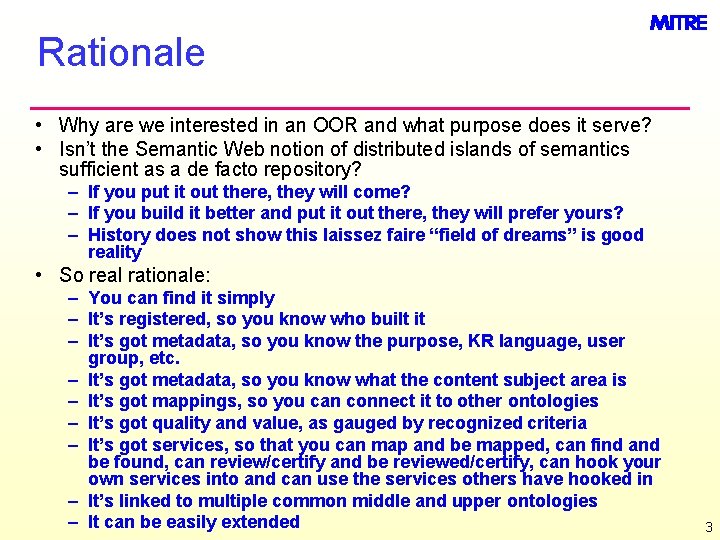 Rationale • Why are we interested in an OOR and what purpose does it