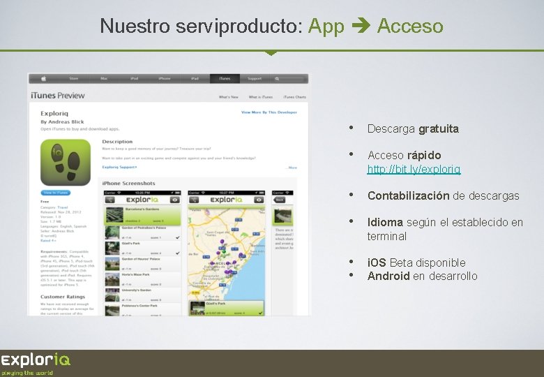 Nuestro serviproducto: App Acceso • Descarga gratuita • Acceso rápido http: //bit. ly/exploriq •